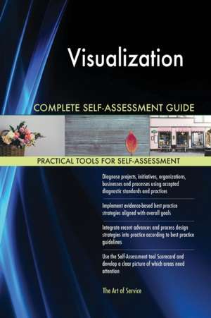 Visualization Complete Self-Assessment Guide de Gerardus Blokdyk