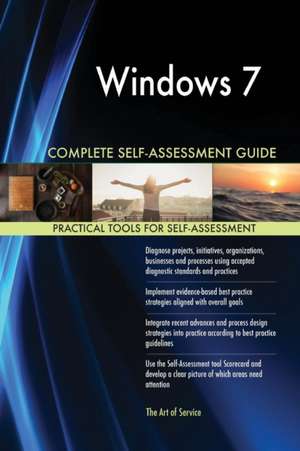 Windows 7 Complete Self-Assessment Guide de Gerardus Blokdyk