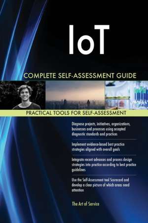 IoT Complete Self-Assessment Guide de Gerardus Blokdyk