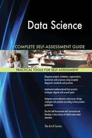 Data Science Complete Self-Assessment Guide de Gerardus Blokdyk