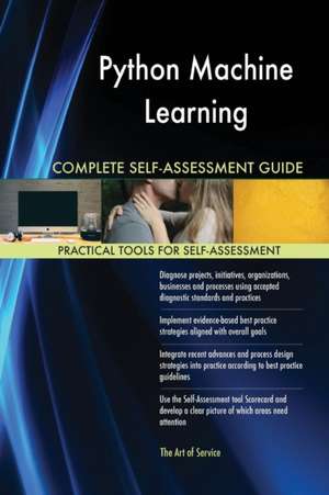 Python Machine Learning Complete Self-Assessment Guide de Gerardus Blokdyk