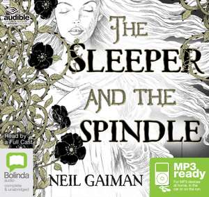 Gaiman, N: The Sleeper and the Spindle de Neil Gaiman