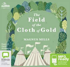 Mills, M: The Field of the Cloth of Gold