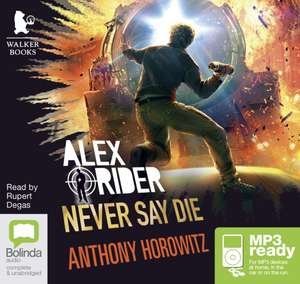 Horowitz, A: Never Say Die de Anthony Horowitz