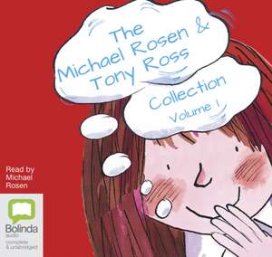 Rosen, M: The Michael Rosen & Tony Ross Collection Volume 1 de Tony Ross