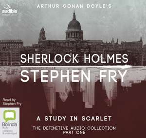 Doyle, S: A Study in Scarlet de Stephen Fry