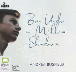 Busfield, A: Born Under a Million Shadows de Andrea Busfield