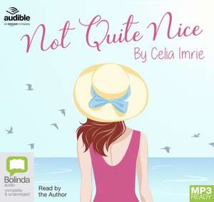 Imrie, C: Not Quite Nice de Celia Imrie