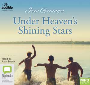 Grainger, J: Under Heaven's Shining Stars de Jean Grainger