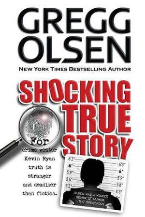 Shocking True Story de Gregg Olsen