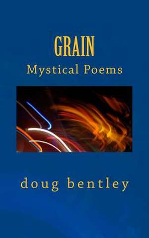 Grain de Doug Bentley