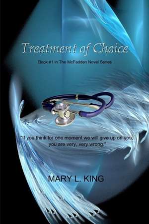 Treatment of Choice de Mary L. King