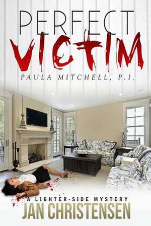 Perfect Victim de Jan Christensen