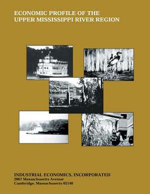 Economic Profile of the Upper Mississippi River Region de Robert Black