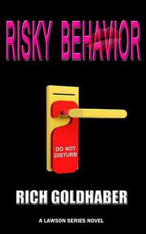 Risky Behavior de MR Rich P. Goldhaber