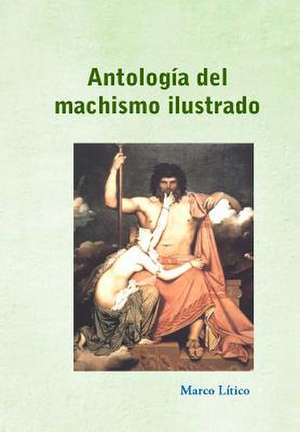 Antologia del Machismo Ilustrado de Marco Litico