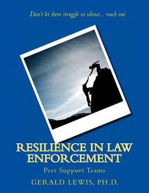 Resilience in Law Enforcement de Gerald W. Lewis