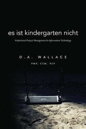 Es Ist Kindergarten Nicht de D. A. Wallace