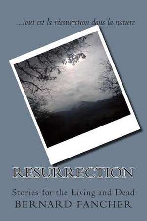 Resurrection de Bernard Fancher