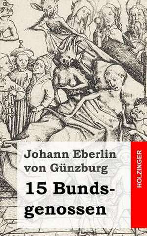 15 Bundsgenossen de Johann Eberlin Von Gunzburg