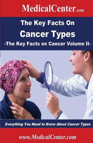 The Key Facts on Cancer Types de Patrick W. Nee