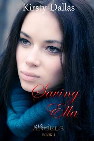 Saving Ella de Kirsty Dallas