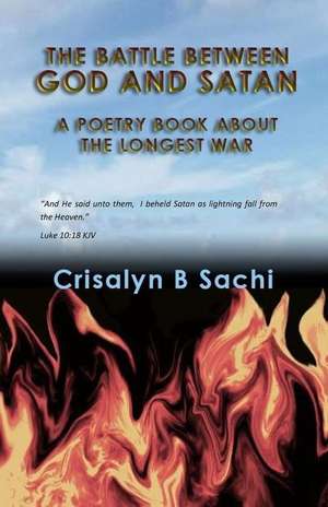 The Battle Between God and Satan de Sachi, Crisalyn B.