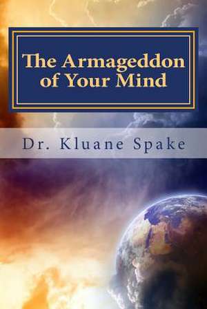 The Armageddon of Your Mind de Kluane Spake