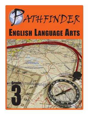 Pathfinder English Language Arts Grade 3 de Dr James E. Swalm