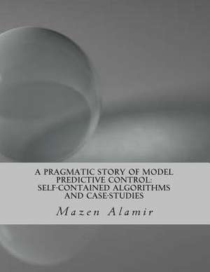 A Pragmatic Story of Model Predictive Control de Mazen Alamir