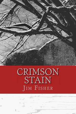 Crimson Stain de Jim Fisher