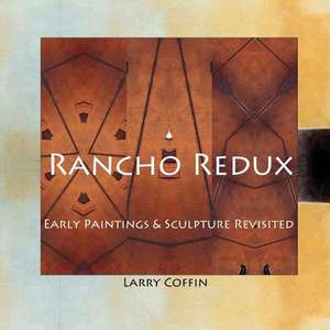 Rancho Redux de Larry Coffin