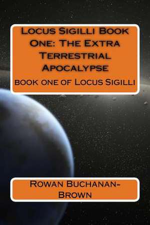 Locus Sigilli Book 1 de MR Rowan Buchanan-Brown