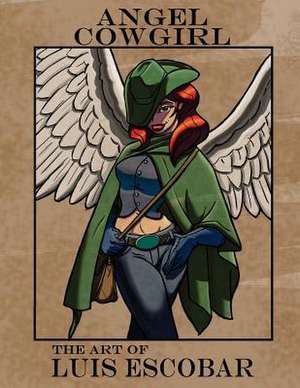 Angel Cowgirl de Luis E. Escobar