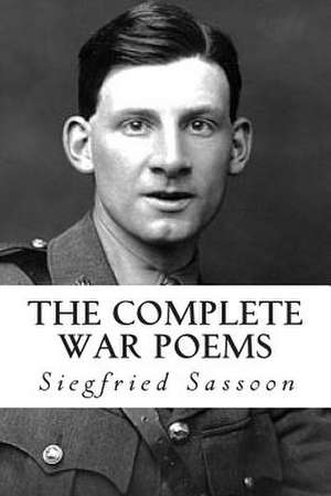 The Complete War Poems de Siegfried Sassoon