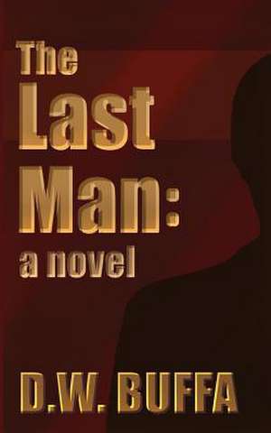 The Last Man de D. W. Buffa