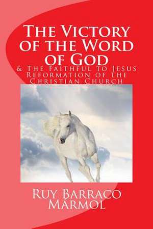 The Victory of the Word of God de Ruy Alfonso Barraco Marmol