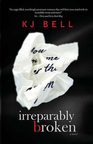 Irreparably Broken de K. J. Bell