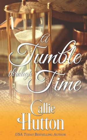 A Tumble Through Time de Callie Hutton