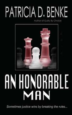 An Honorable Man de Patricia D. Benke