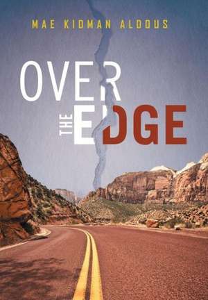 Over the Edge de Mae Kidman Aldous