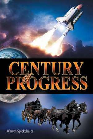 A Century of Progress de Warren Spickelmier