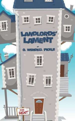 Landlords' Lament de O. Wendell Pickle