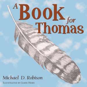 A Book for Thomas de Michael D. Robison