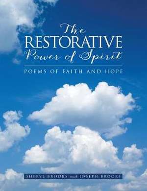 The Restorative Power of Spirit de Sheryl Brooks