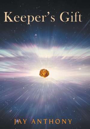 Keeper's Gift de Jay Anthony