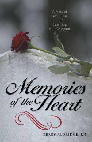 Memories of the Heart de RN Kerry Aldridge