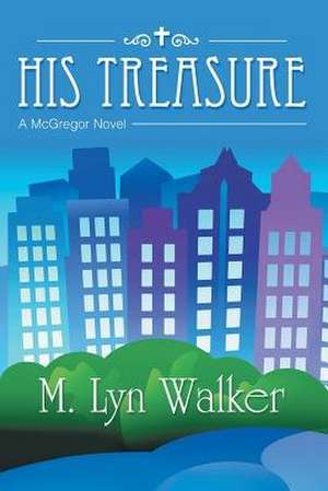 His Treasure de M. Lyn Walker