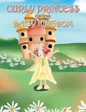 Curly Princess of the Daisy Kingdom de David & Claudia Green