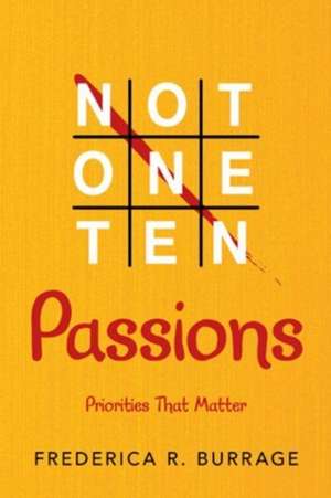 Not One Ten Passions de Frederica R. Burrage